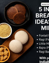 5 Healthy Indian Breakfast Ideas Using Millets