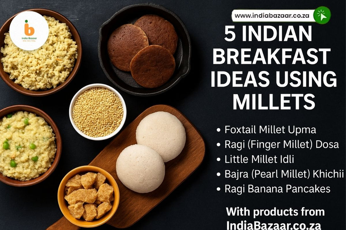 5 Healthy Indian Breakfast Ideas Using Millets