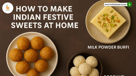 How to Make Indian Festive Sweets at Home