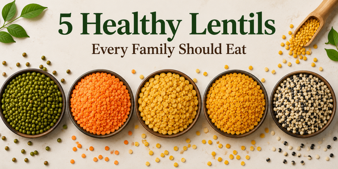 5 Healthy Lentils Every Family Should Eat | Benefits of Moong, Masoor, Chana, Toor & Urad Dal