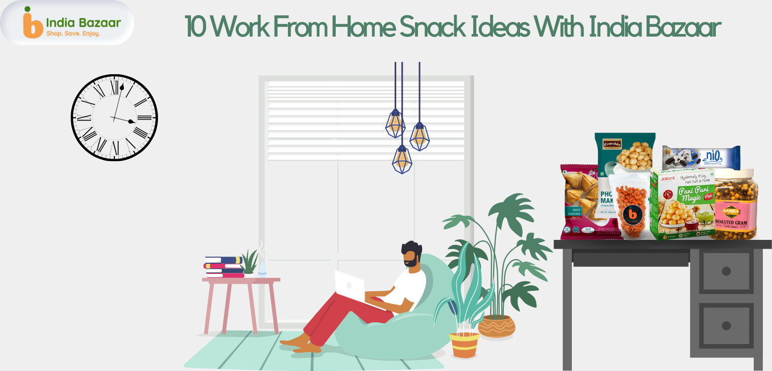 10 Work From Home Snack Ideas With India Bazaar