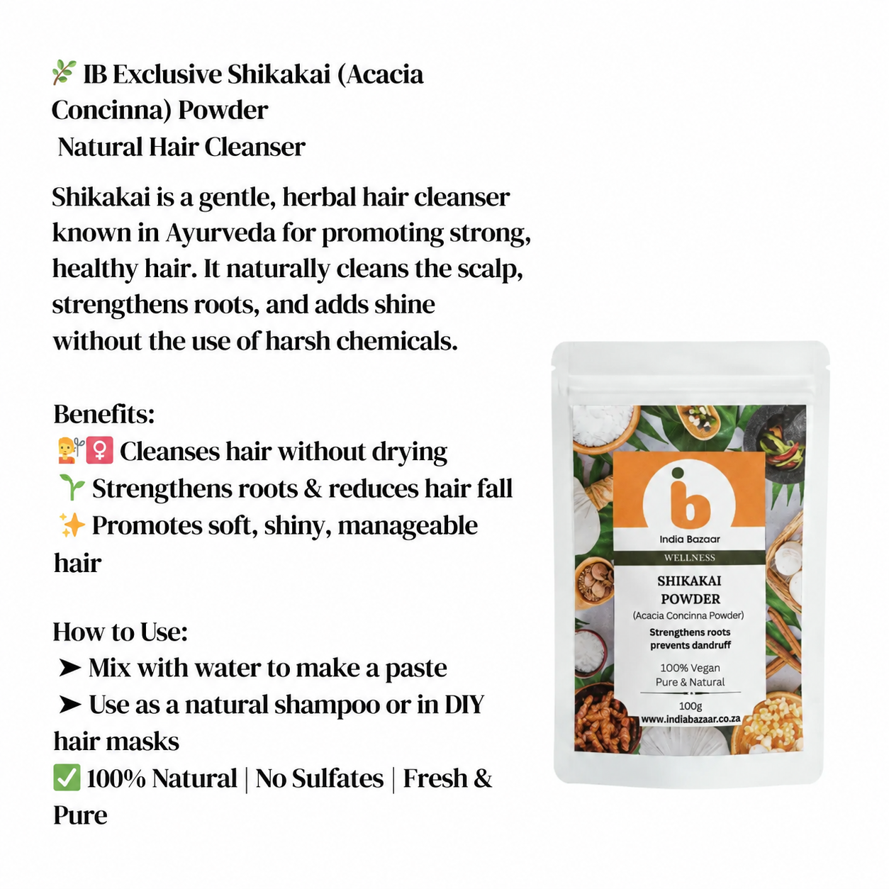 IB Wellness Shikakai Acacia Concinna Powder (Shikakai Hair Powder) | 100g - Natural Hair Cleanser & Deep Conditioner for Promoting Growth, Controlling Dandruff & Scalp Care | South Africa | India Bazaar
